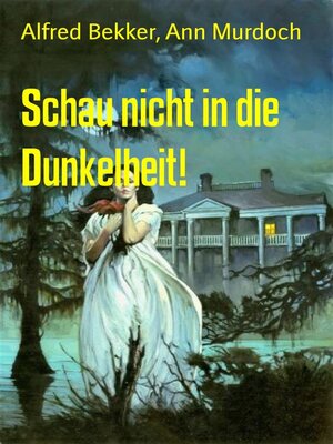 cover image of Schau nicht in die Dunkelheit!